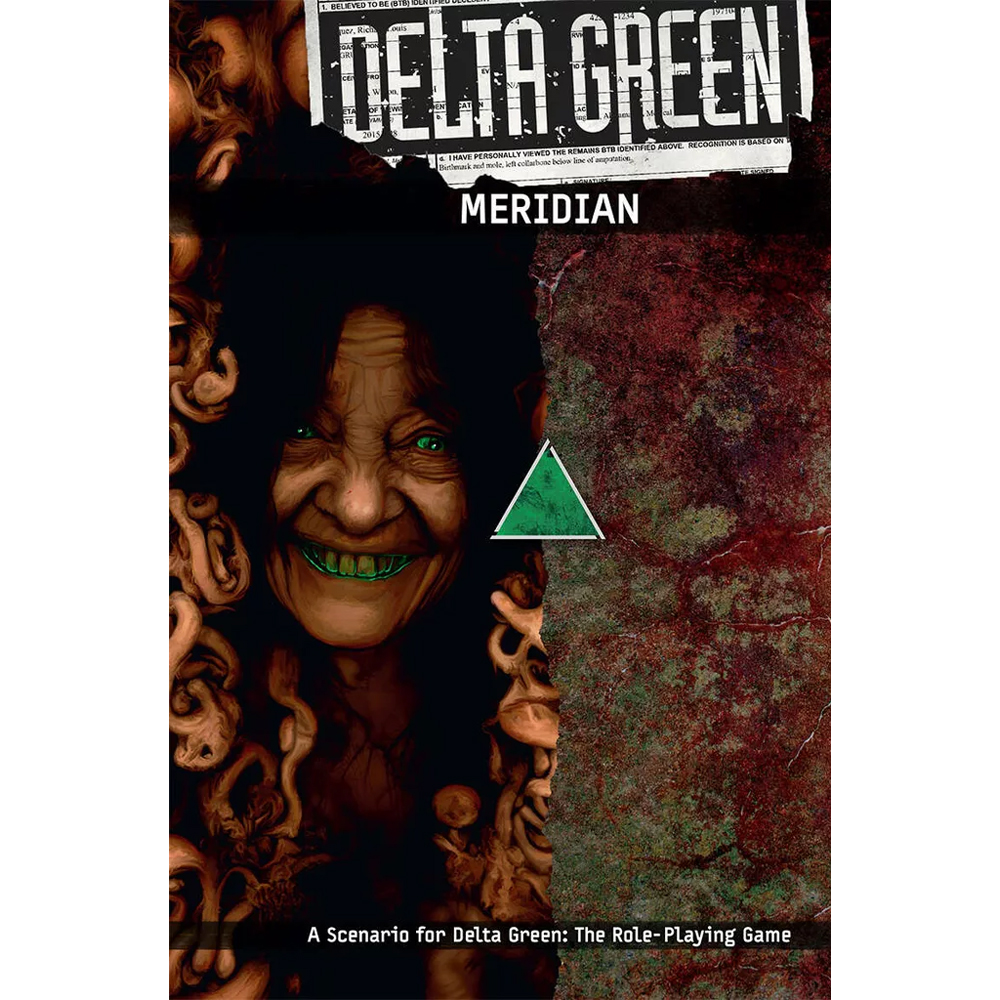 Delta Green RPG: Meridian Delta Green RPG: Meridian