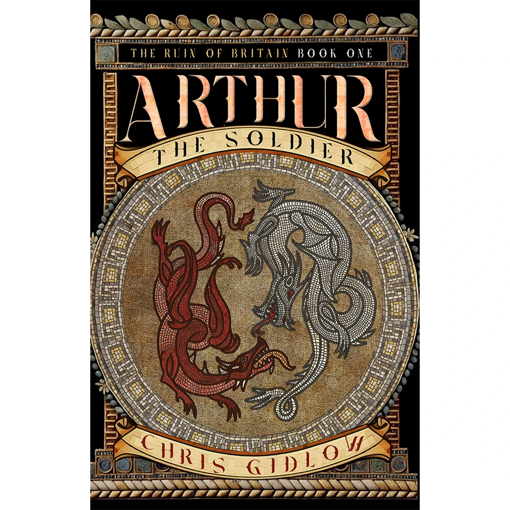 Pendragon Fiction: Arthur the Soldier - Book One (Preorder)