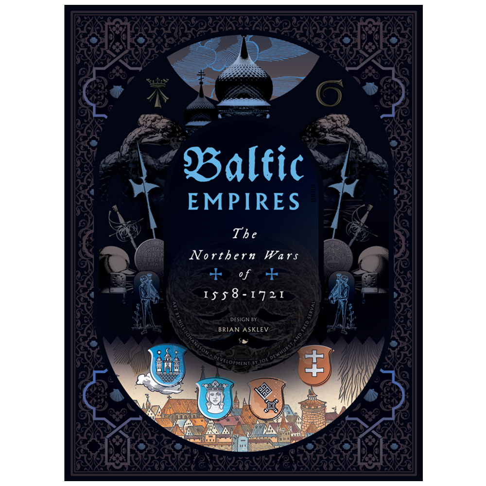 Baltic Empires: The Northern Wars of 1558-1721 (Preorder)