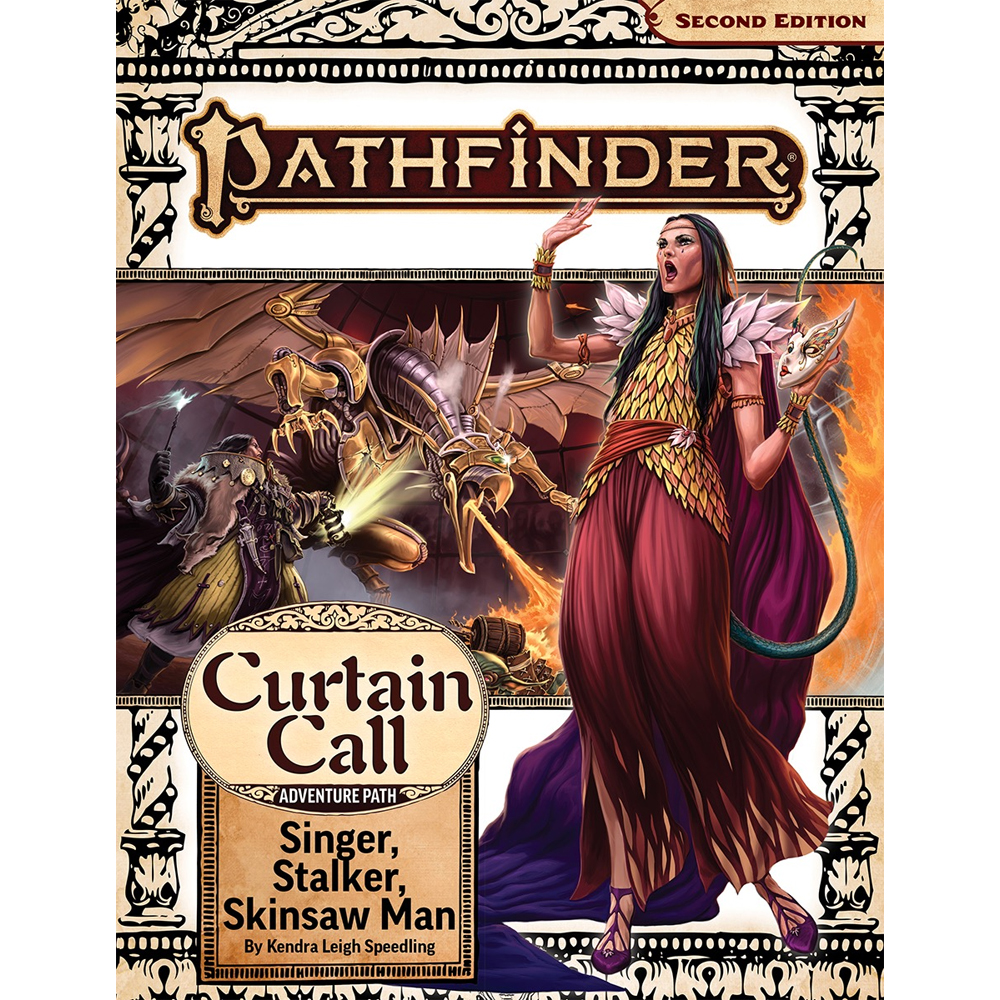 Pathfinder 2E RPG: Adventure Path - Singer, Stalker, Skinsaw Man (Curtain Call 2 of 3)