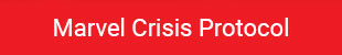 Marvel Crisis Protocol