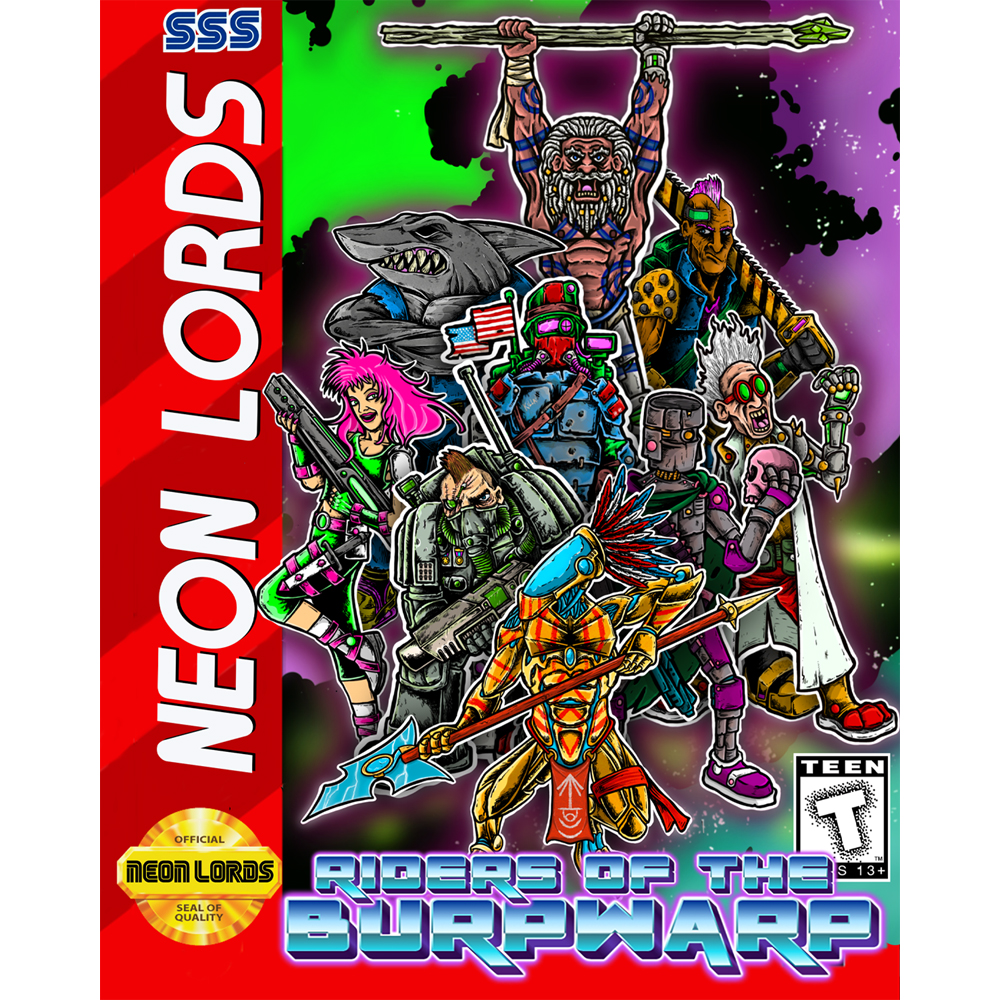 Neon Lords of the Toxic Wasteland RPG: Riders of the Burpwarp (Last Chance) Neon Lords of the Toxic Wasteland RPG: Riders of the Burpwarp (Last Chance)