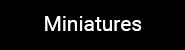 Miniatures