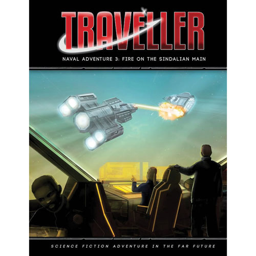 Traveller RPG: Naval Adventure 3 - Fire on the Sindalian Main Traveller RPG: Naval Adventure 3 - Fire on the Sindalian Main