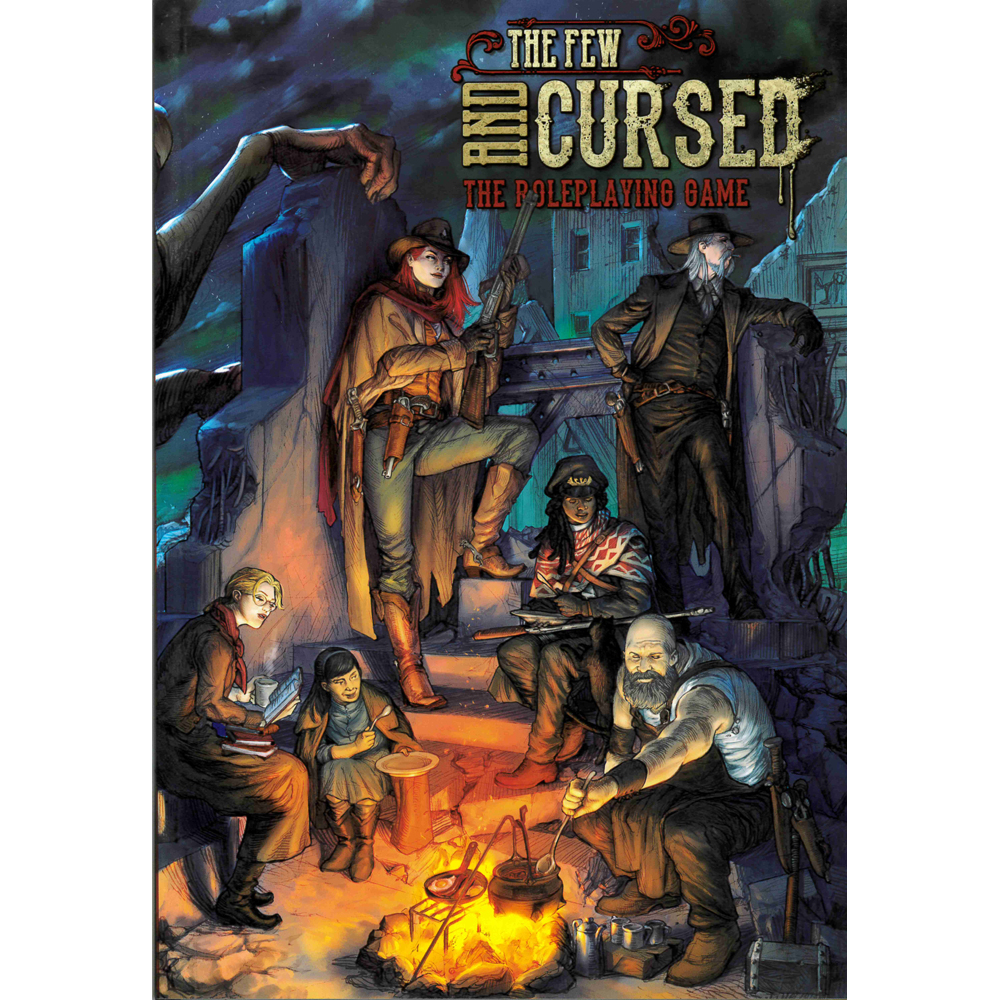 The Few & Cursed RPG: Rulebook The Few & Cursed RPG: Rulebook