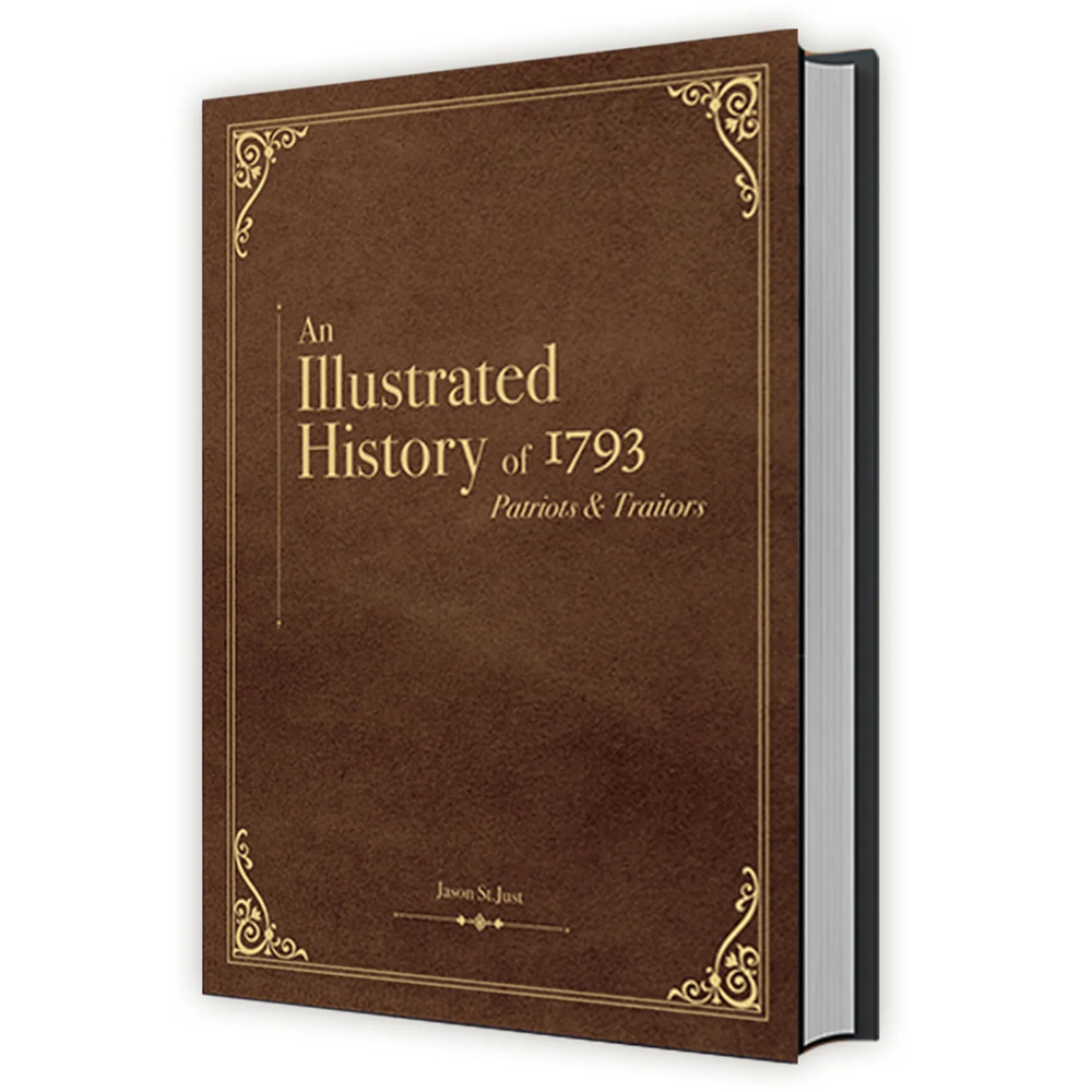 An Illustrated History of 1793 Patriots & Traitors Leather (New Arrival) An Illustrated History of 1793 Patriots & Traitors Leather (New Arrival)