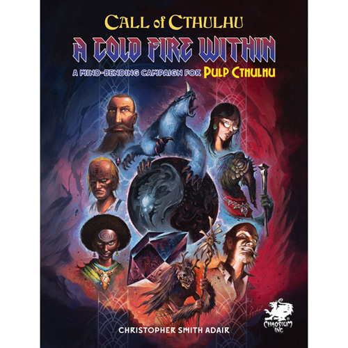 Call of Cthulhu 7E RPG: Pulp Cthulhu - A Cold Fire Within (Hardcover) Call of Cthulhu 7E RPG: Pulp Cthulhu - A Cold Fire Within (Hardcover)