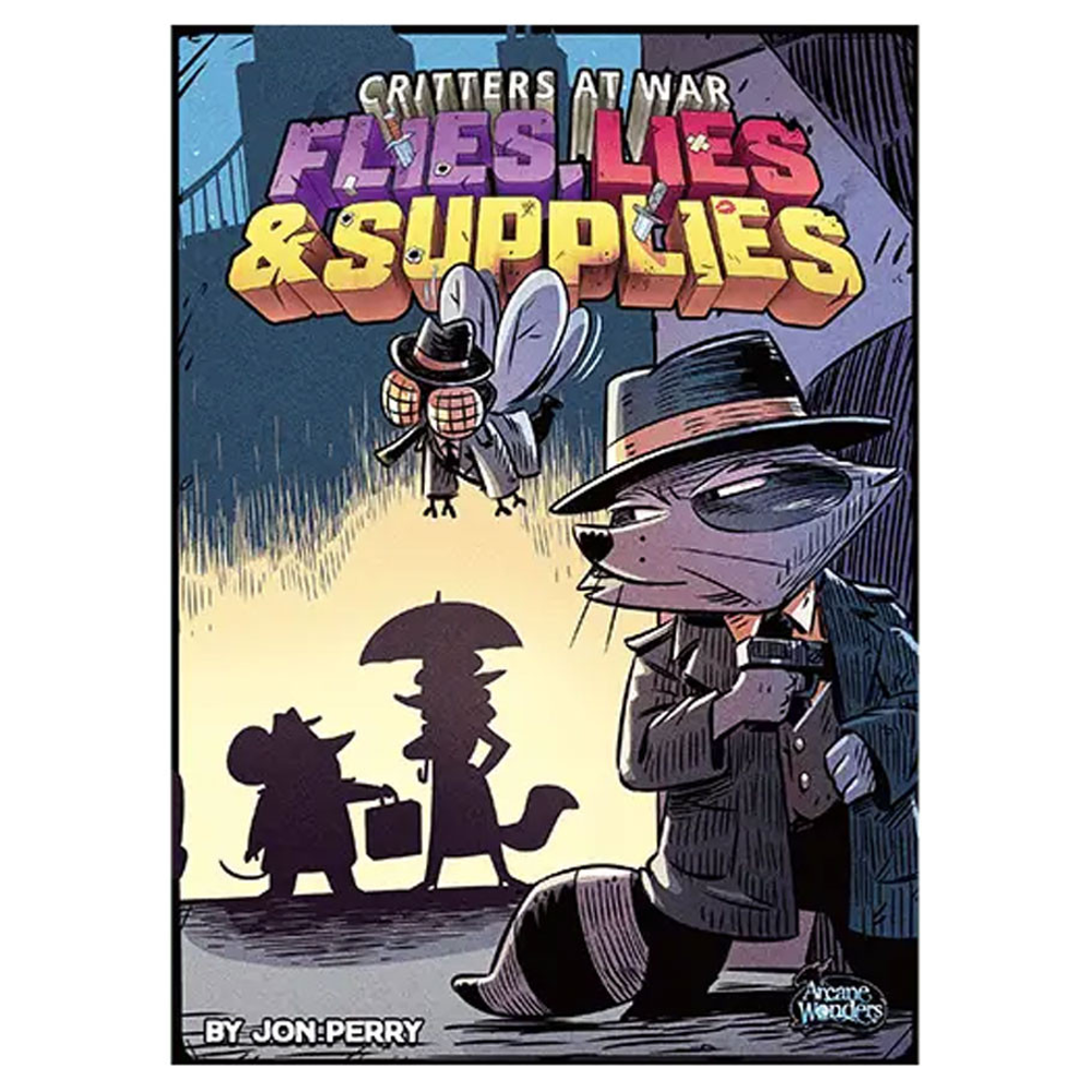 Critters at War: Flies, Lies, & Supplies