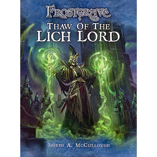 Frostgrave: Thaw of the Lich Lord Frostgrave: Thaw of the Lich Lord