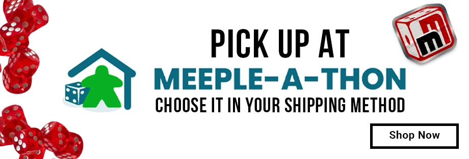 Pick Up At Meeple-A-Thon Choose It In Your Shipping Method