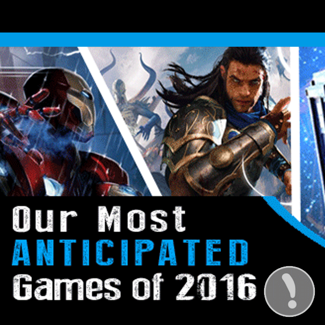 Most Anticipated Games of 2016