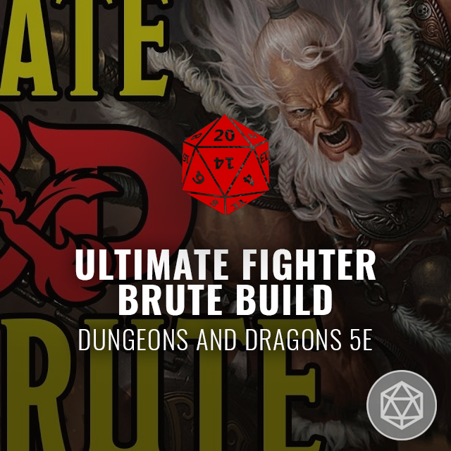 Ultimate Fighter Brute Build - D&D 5e