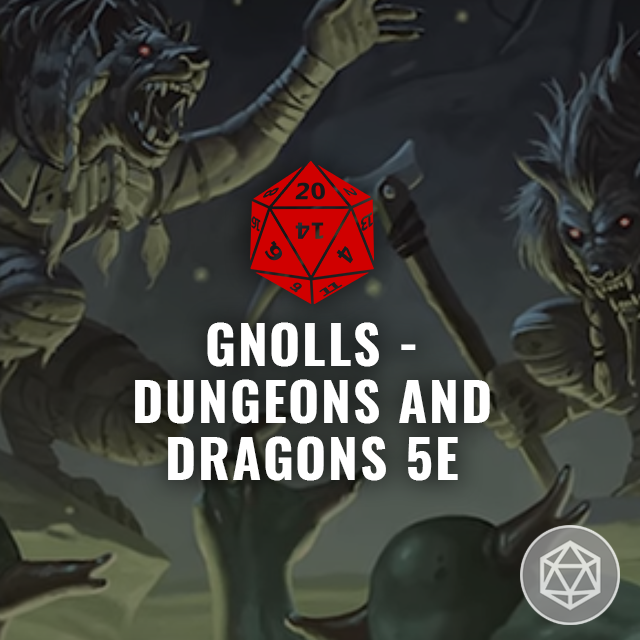 Gnolls - Dungeons and Dragons 5e