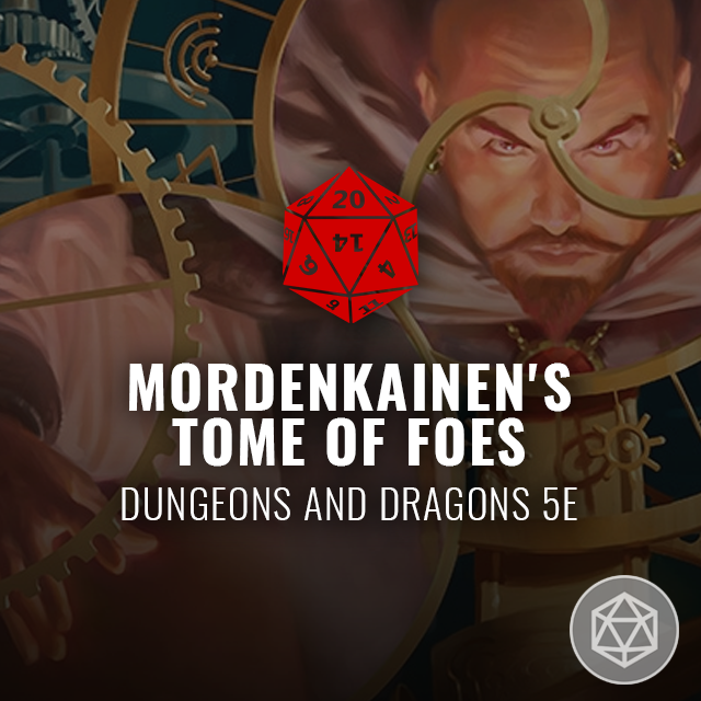 Mordenkainen's Tome of Foes - D&D 5e