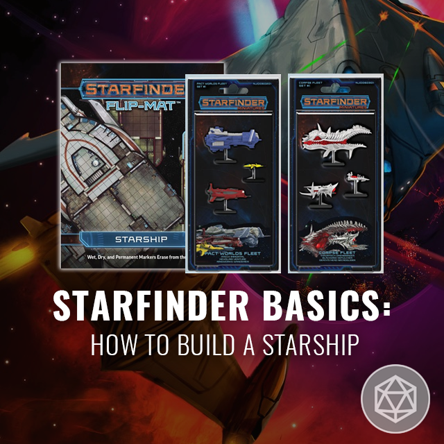 Starfinder Basics: How to Build a Starship