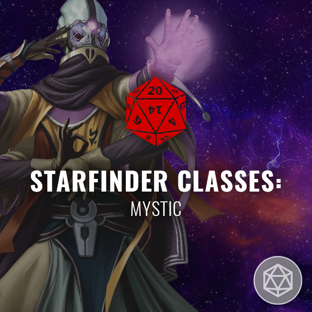 Starfinder Classes: Mystic