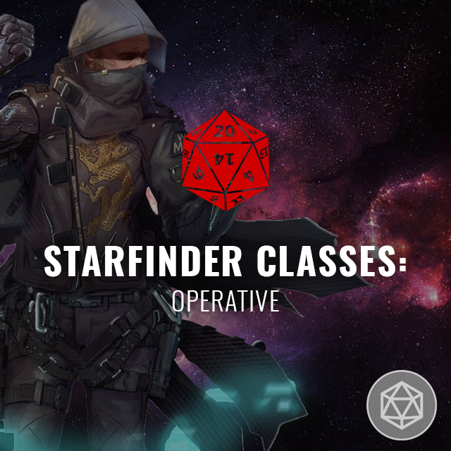 Starfinder Classes: Operative