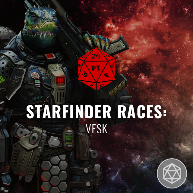 Starfinder Races: Vesk