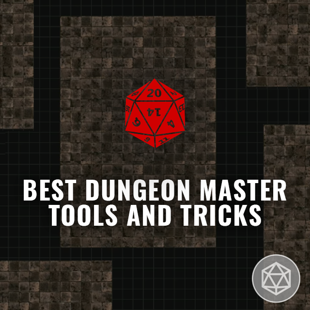 Best Dungeon Master Tools and Tricks