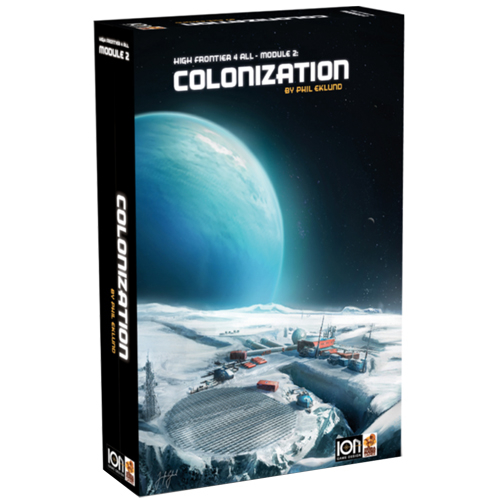 High Frontier 4 All: Module 2 - Colonization High Frontier 4 All: Module 2 - Colonization