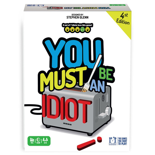 You Must Be An Idiot! 4th Edition You Must Be An Idiot! 4th Edition