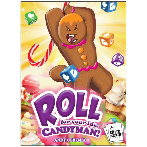 Roll for Your Life, Candyman! Roll for Your Life, Candyman!