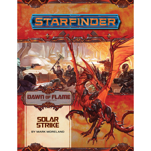 Starfinder RPG: Adventure Path - Solar Strike (Dawn Of Flame 5 of 6)
