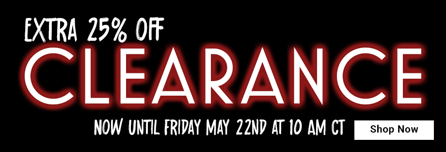Extra 25% off Clearance Now Until May 22nd at 10 AM CT