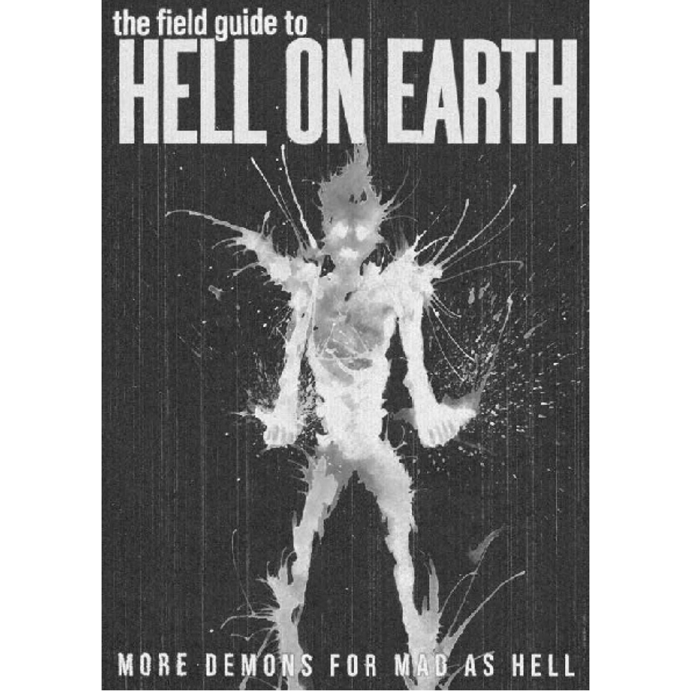 Mad as Hell RPG: Field Guide to Hell on Earth (Preorder)