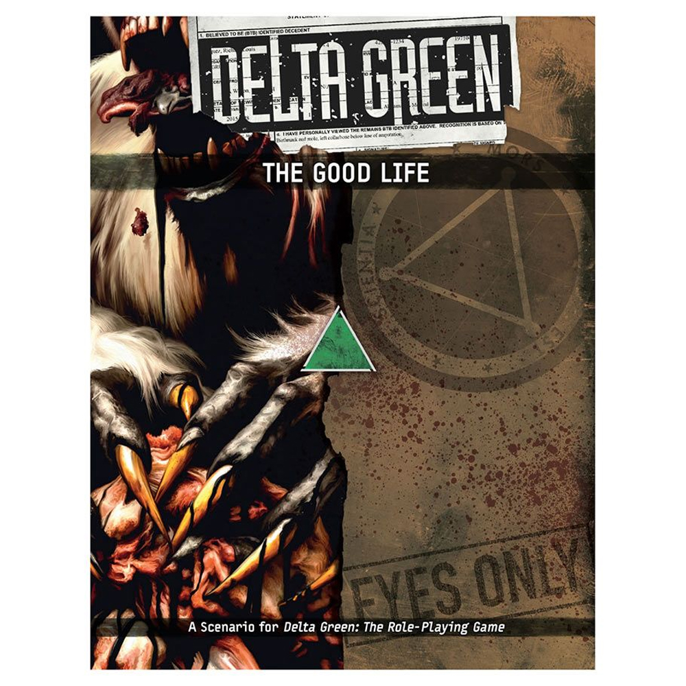 Delta Green RPG: The Good Life Delta Green RPG: The Good Life