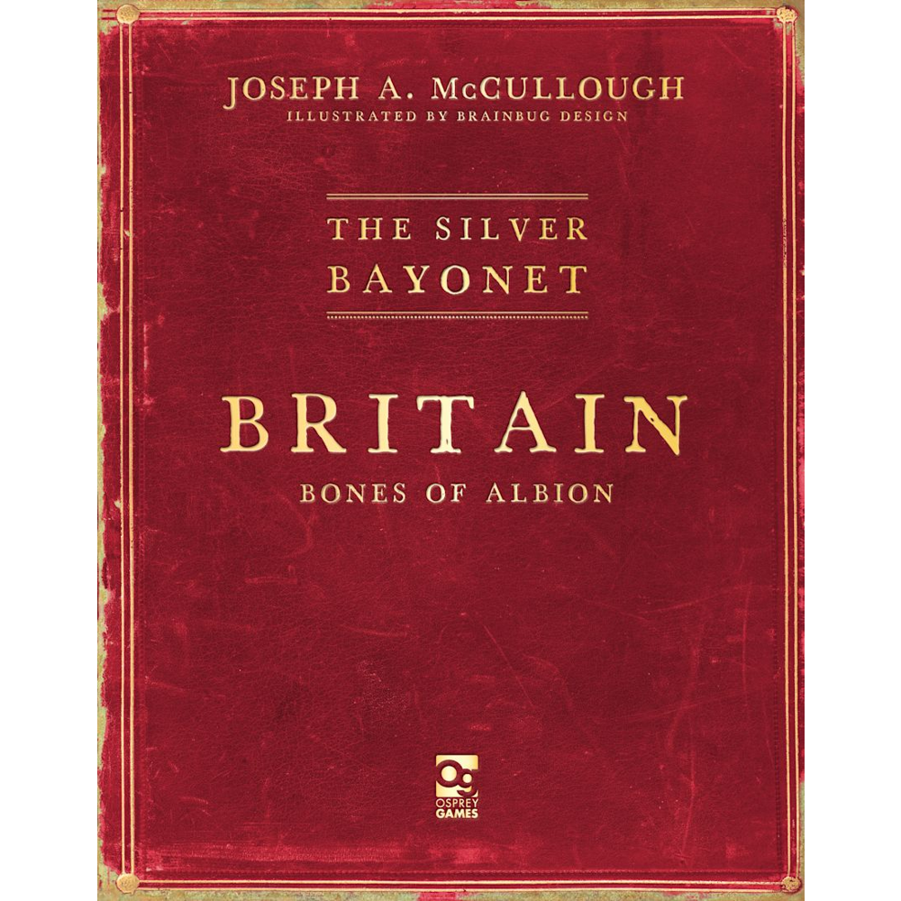 Silver Bayonet: Britain - Bones of Albion (Preorder)