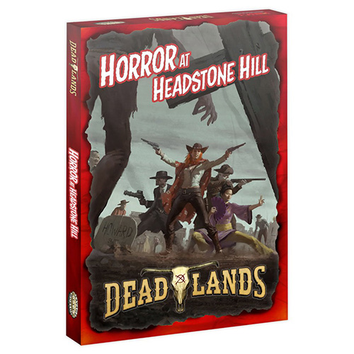 Deadlands RPG: Horror at Headstone Hill Boxed Set Deadlands RPG: Horror at Headstone Hill Boxed Set