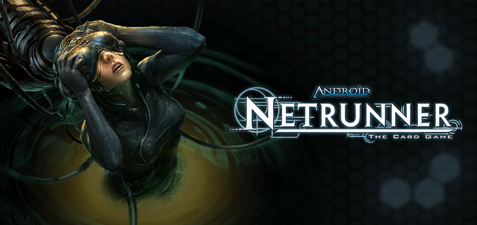 NETRUNNER - sensations fortes à 2 Android-Netrunner